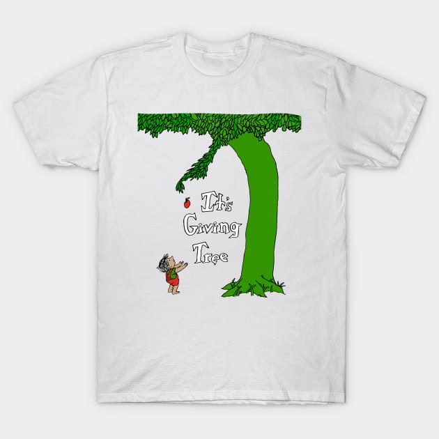 It's Giving Tree T-Shirt by TrikoCraft